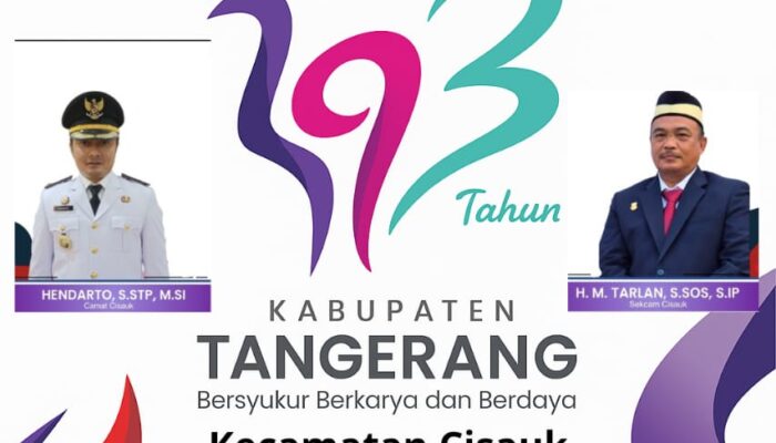 Segenap Keluarga Besar Pimpinan, Jajaran dan Staff Kecamatan Cisauk Kabupaten Tangerang Mengucapkan Selamat HUT kabupaten Tangerang ke 393, Bersyukur, Berkarya dan Berdaulat.