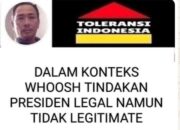 DALAM KONTEKS WHOOSH TINDAKAN PRESIDEN LEGAL NAMUN TIDAK LEGITIMATE