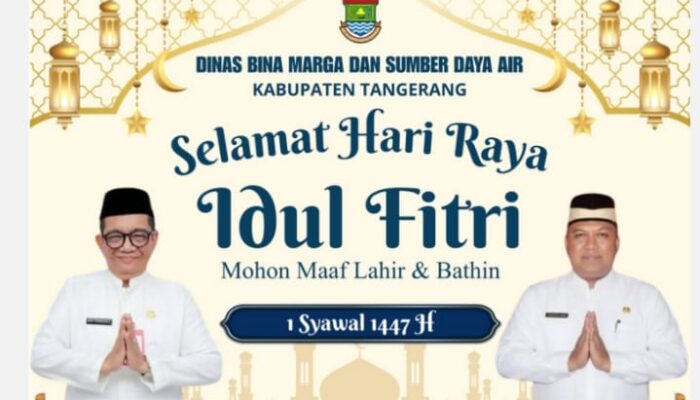 Dinas Bina Marga Kabupaten Tangerang SampaikanUcapan Selamat Hari Raya Idul Fitri 1447 H