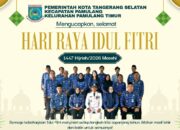 Keluarga Besar Kelurahan Pamulang Timur Ucapkan Selamat Idul Fitri 1447 H, Ini Pesan Lurah Ade Heri Sutiawan